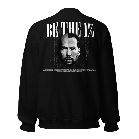 "BE THE 1 %" Crewneck (Back)