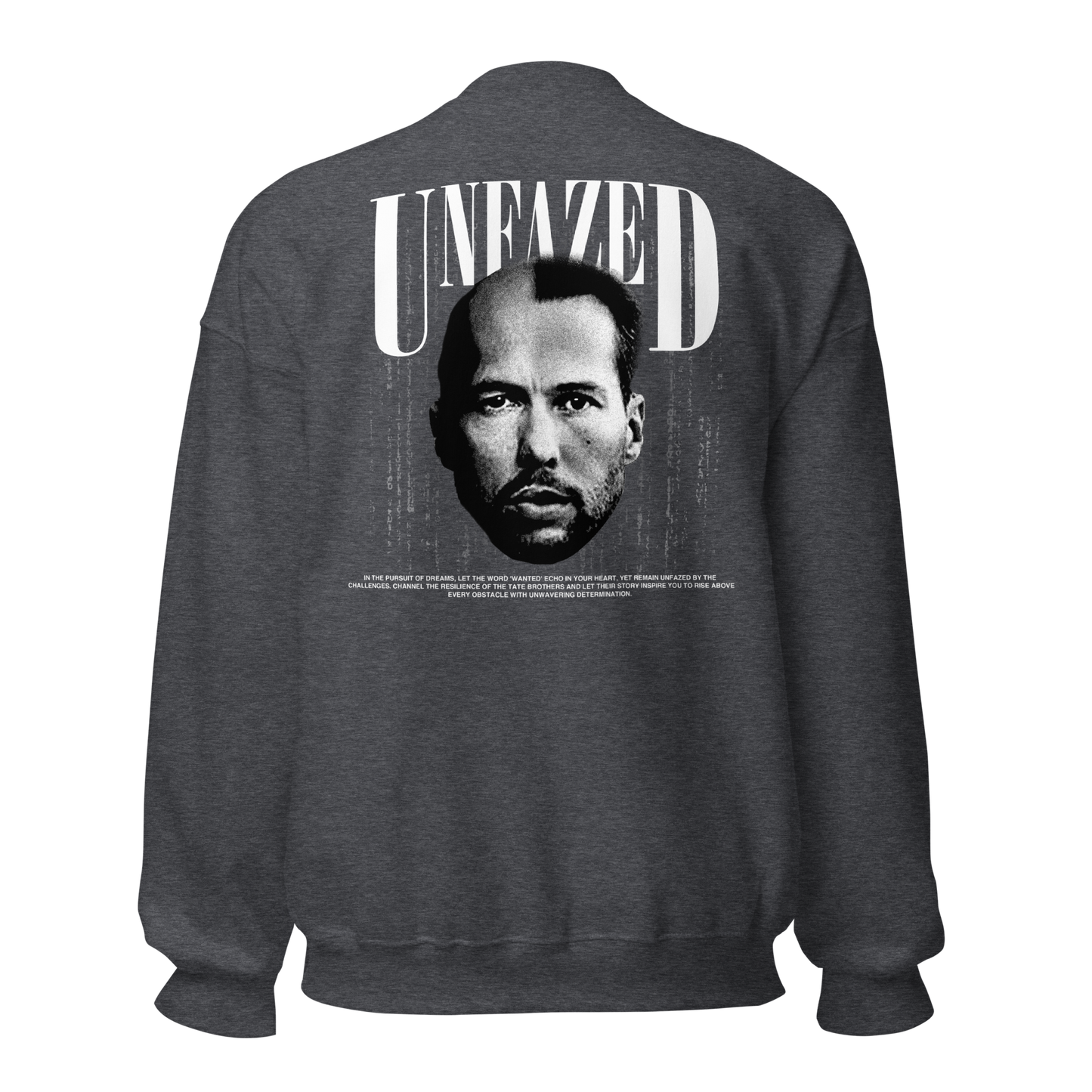 "UNFAZED" X TATE Crewneck (Back)