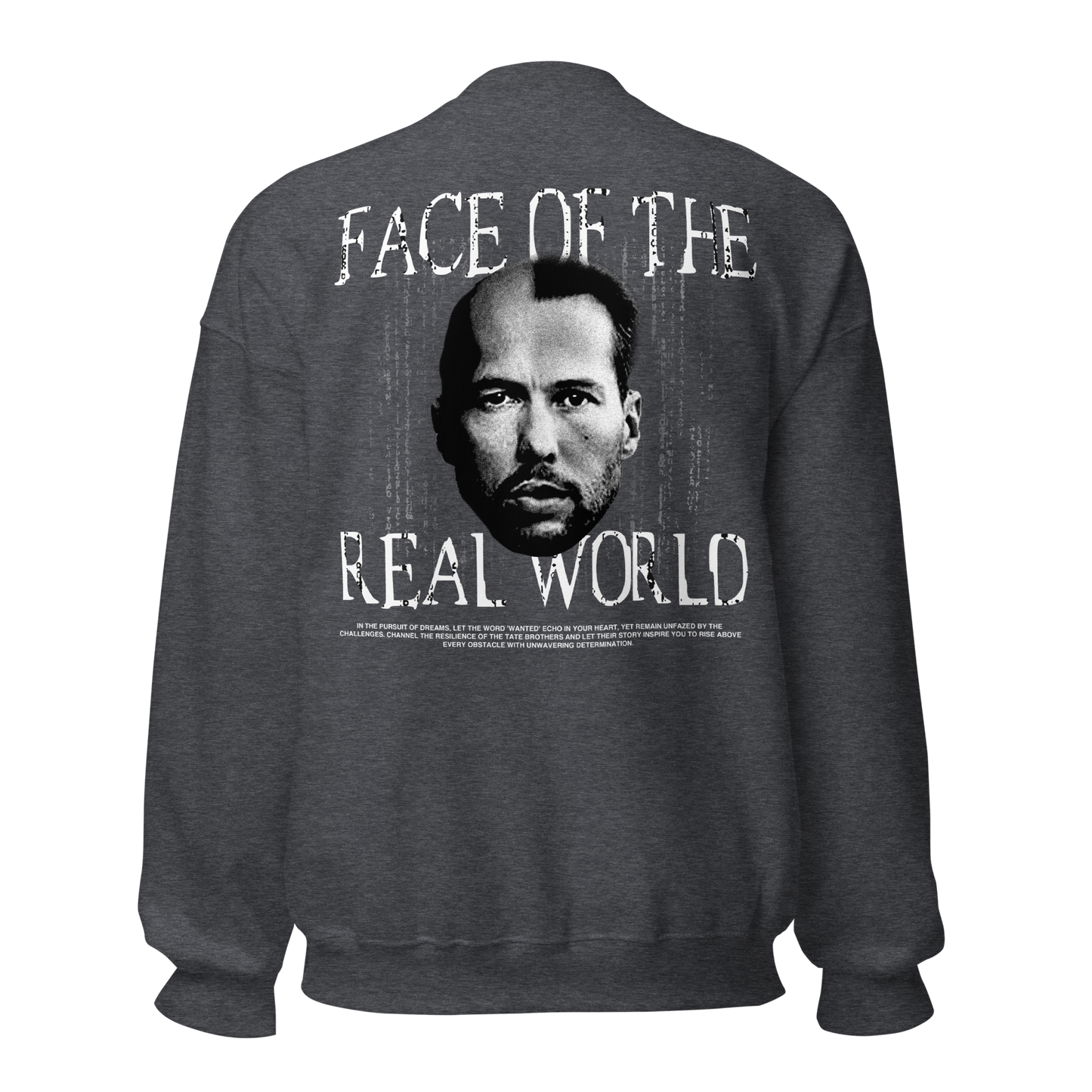 "FACE OF THE REAL WORLD" TATE Crewneck (Back)