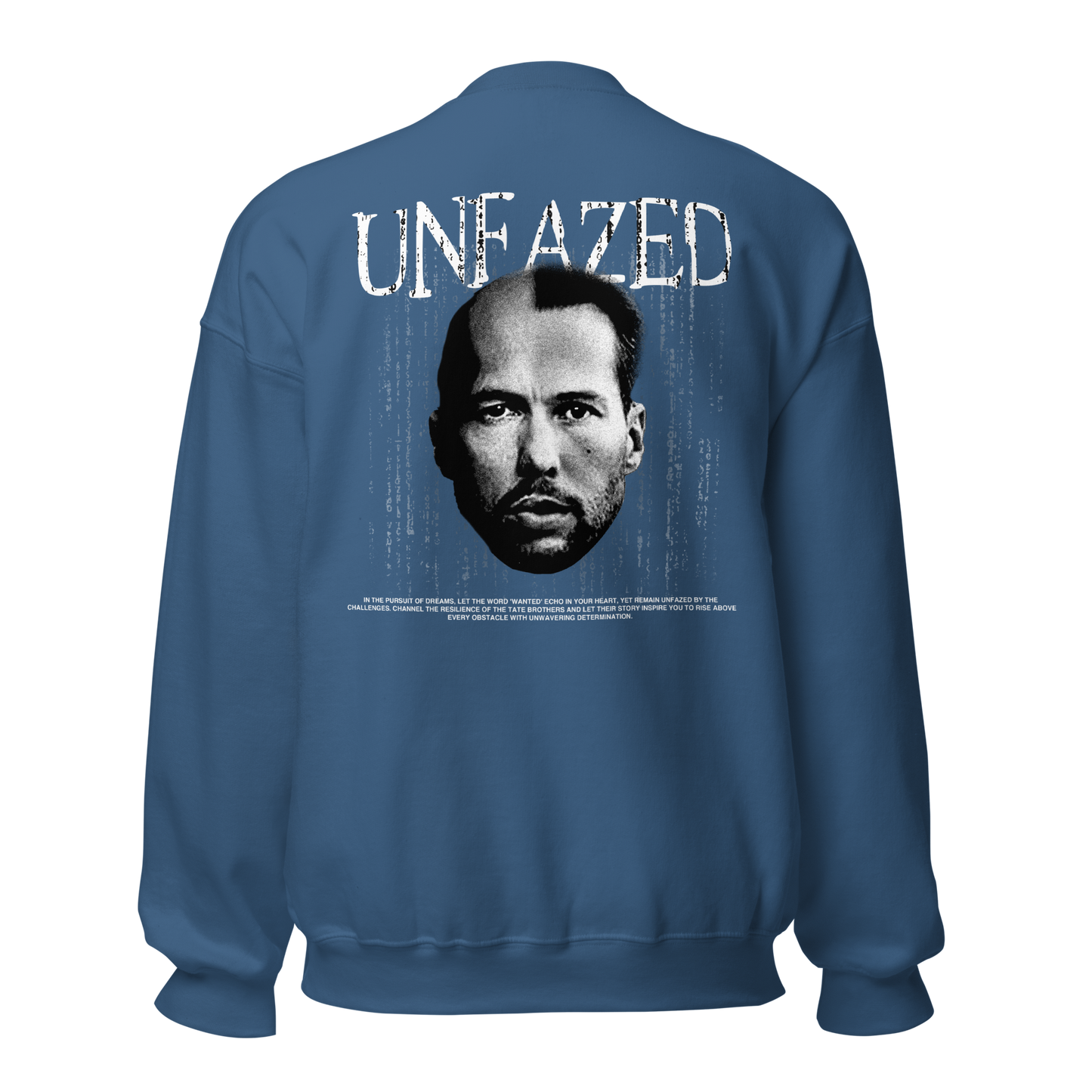 "UNFAZED" TATE Crewneck (Back)