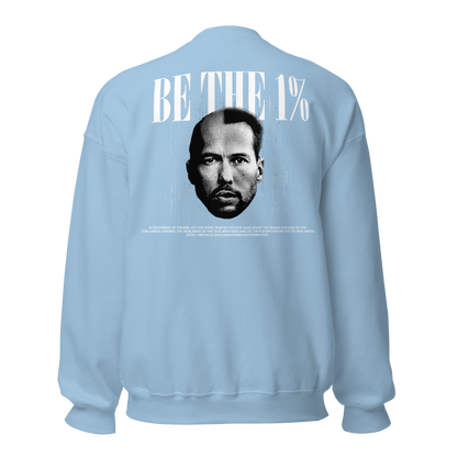 "BE THE 1 %" Crewneck (Back)