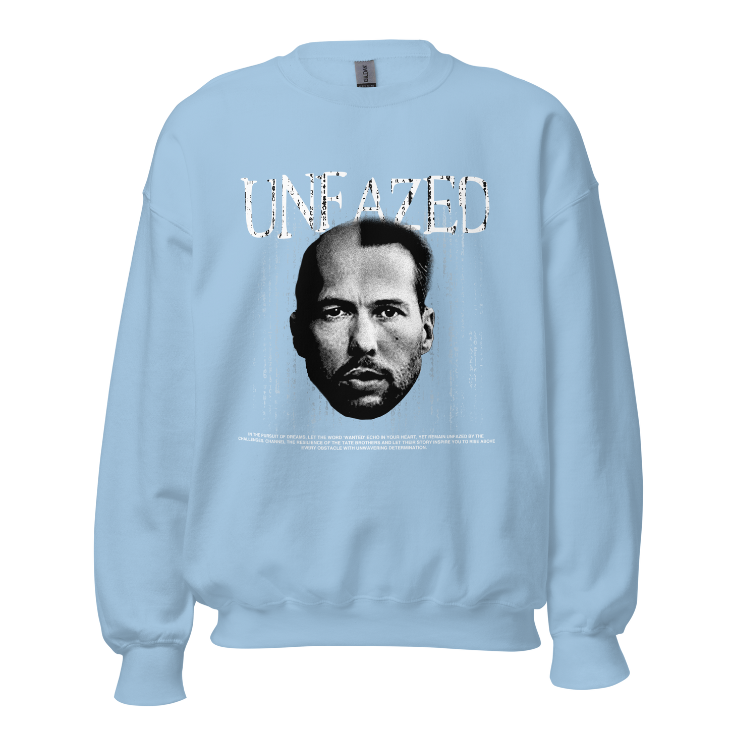 "UNFAZED" TATE Crewneck