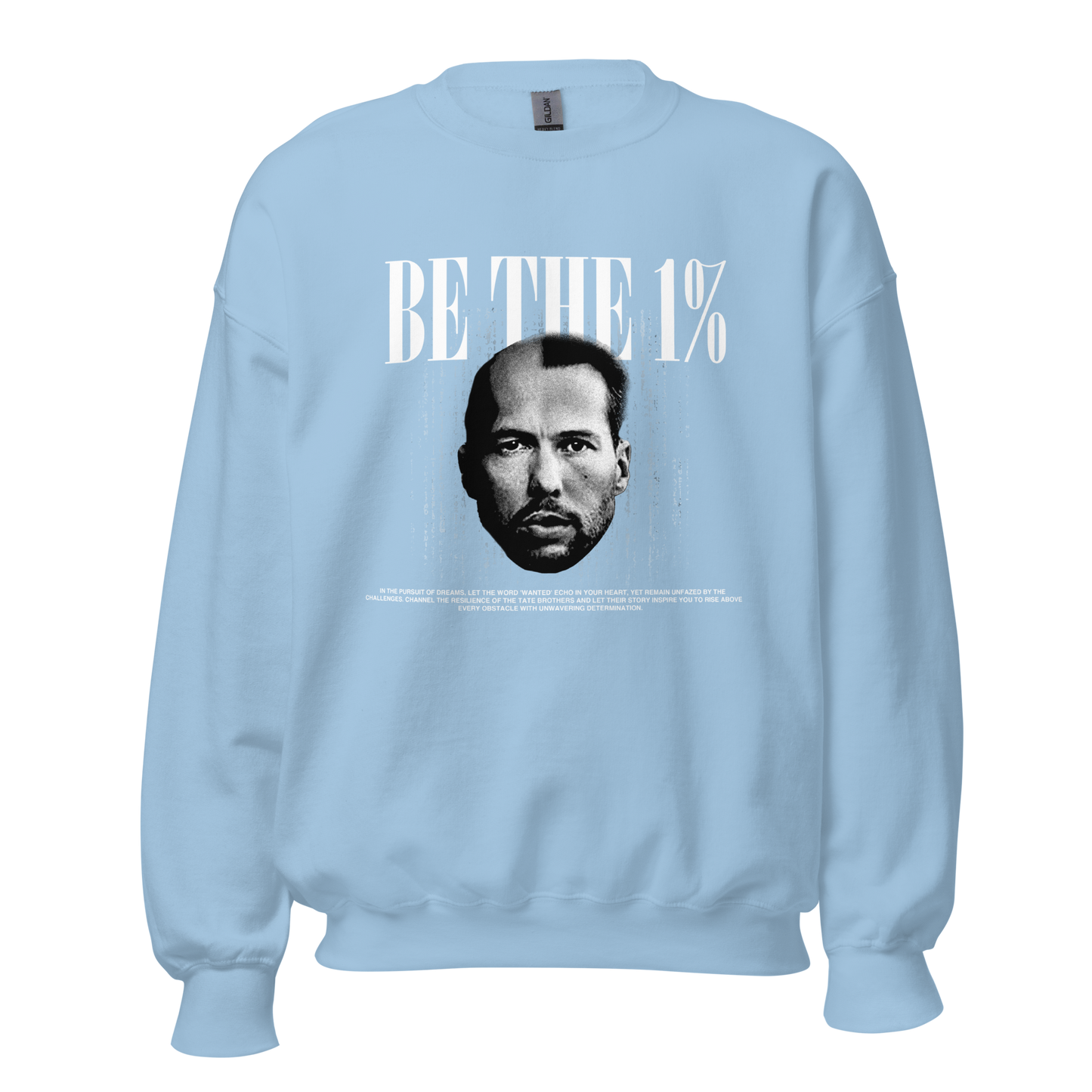 "BE THE 1%" Crewneck