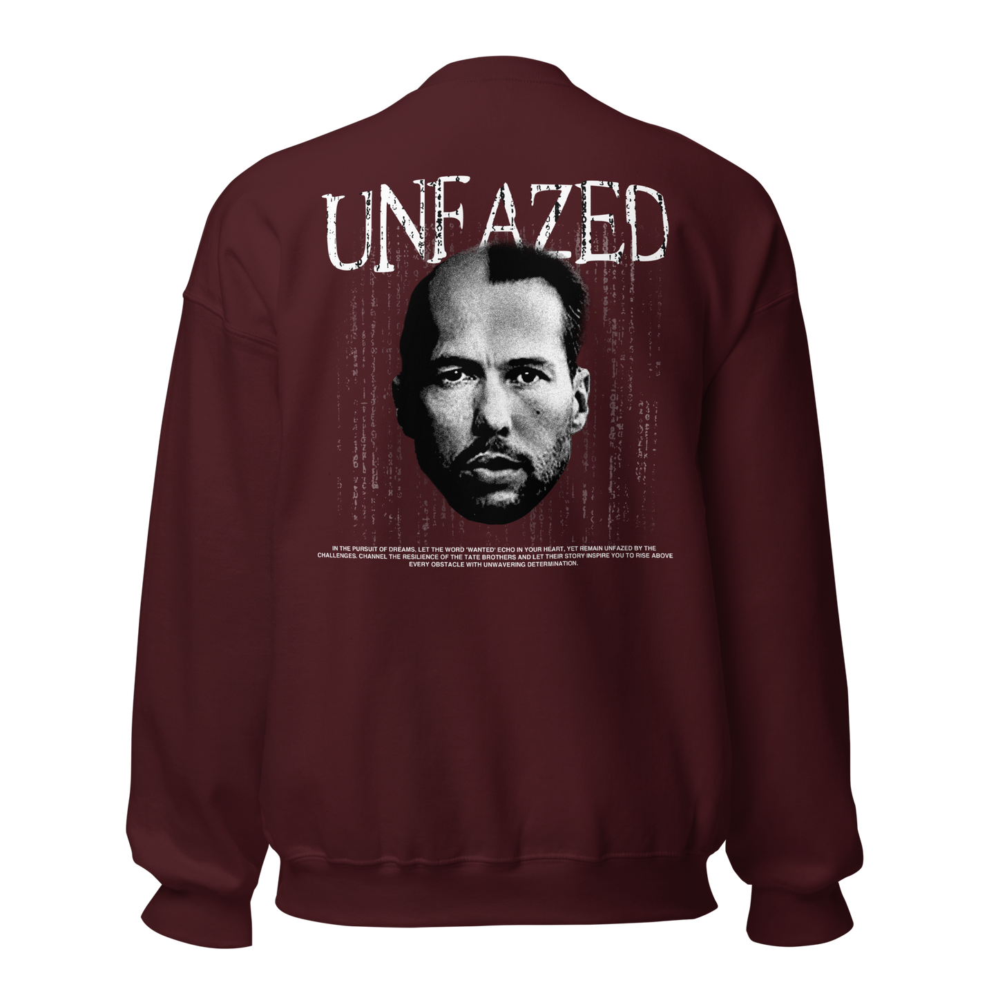 "UNFAZED" TATE Crewneck (Back)