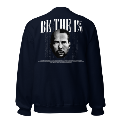 "BE THE 1 %" Crewneck (Back)