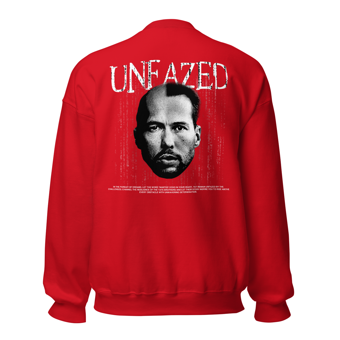 "UNFAZED" TATE Crewneck (Back)