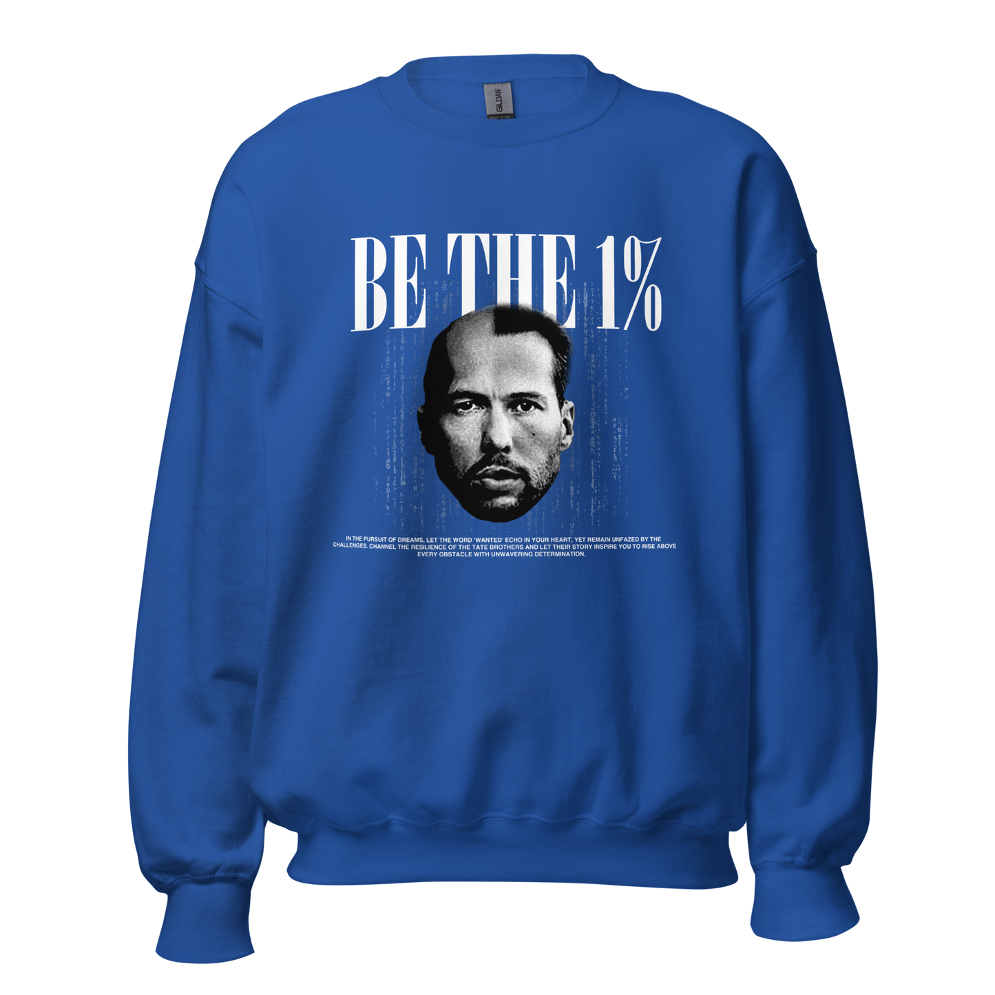 "BE THE 1%" Crewneck