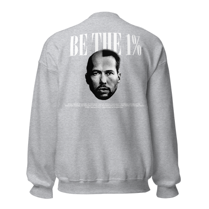 "BE THE 1 %" Crewneck (Back)