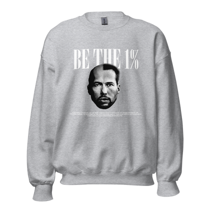 "BE THE 1%" Crewneck