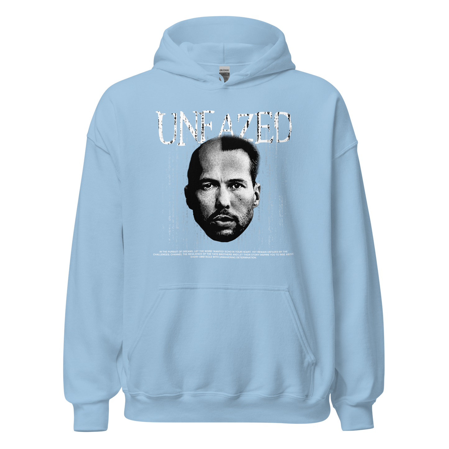 "UNFAZED" TATE Hoodie